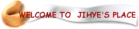 WELCOME TO  JIHYE'S PLACE
